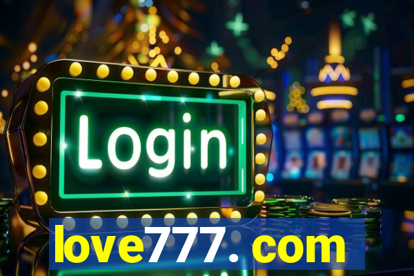 love777. com